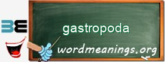 WordMeaning blackboard for gastropoda